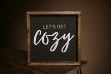 Load image into Gallery viewer, Let's Get Cozy - Wood Sign