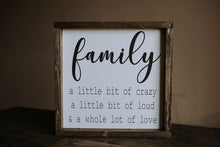 Load image into Gallery viewer, Family (Crazy, Loud, Love) - Wood Sign