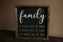 Load image into Gallery viewer, Family (Crazy, Loud, Love) - Wood Sign