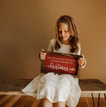 Load image into Gallery viewer, May you never be too grown to search the skies on Christmas Eve - Wood Sign