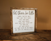 Load image into Gallery viewer, Let them be little - Wood Sign