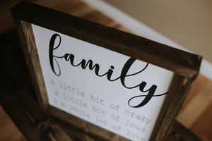 Family (Crazy, Loud, Love) - Wood Sign