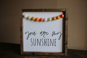 You Are My Sunshine With Garland - Wood Sign