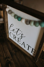 Load image into Gallery viewer, Let&#39;s Create With Garland - Wood Sign
