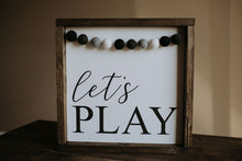 Load image into Gallery viewer, Let&#39;s Play With Garland - Wood Sign
