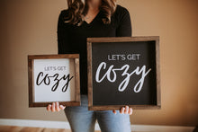 Load image into Gallery viewer, Let&#39;s Get Cozy - Wood Sign

