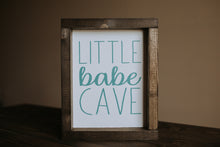 Load image into Gallery viewer, Little Babe Cave - Wood Sign
