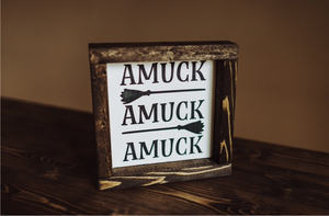 Amuck Amuck Amuck - Wood Sign